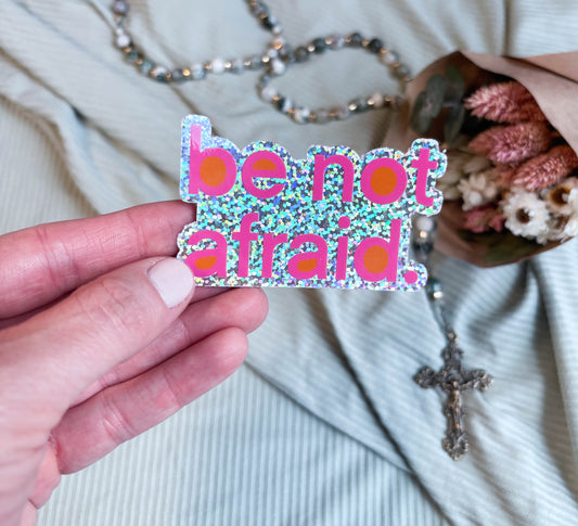 Be Not Afraid Catholic Sticker – Pink Glitter Vinyl Sticker with Quote from St. John Paul II | Waterproof for Bottles, Laptops, Journals | Catholic Inspiration