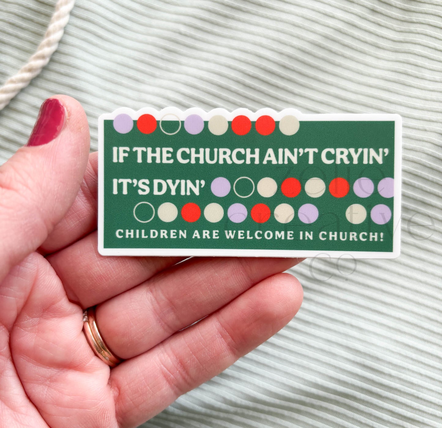 If the Church Ain't Cryin', It's Dyin' | Sticker