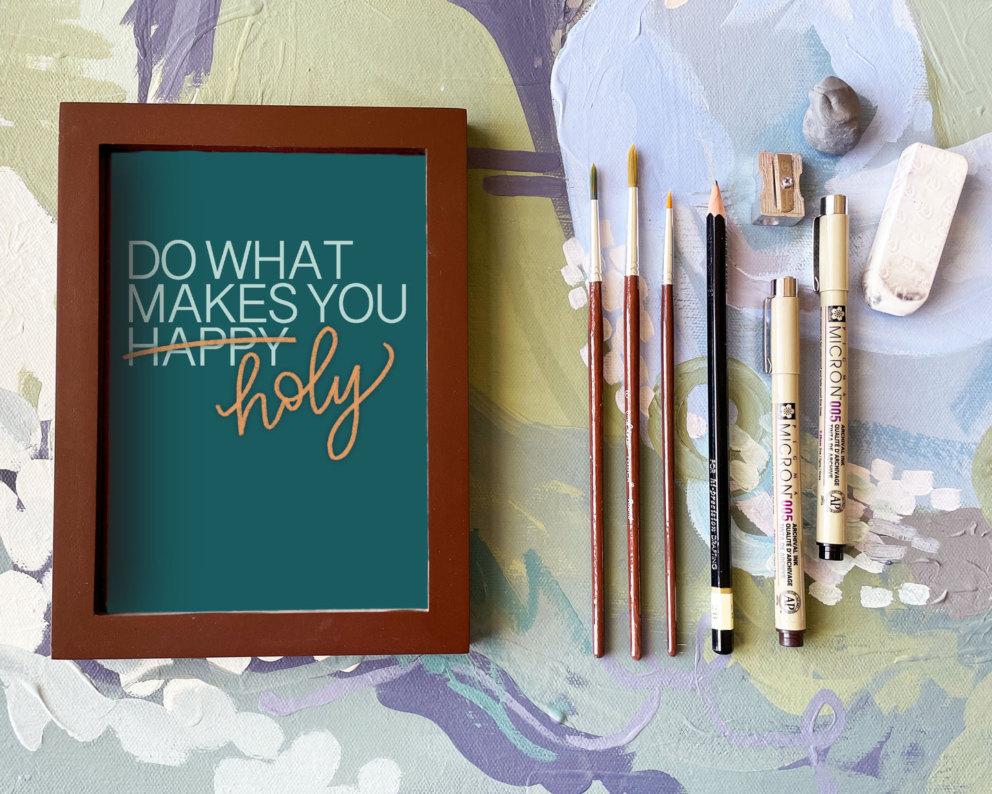 Do What Makes You Holy  |  Print