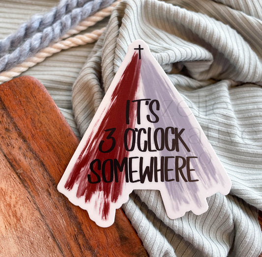 It's 3 O'Clock Somewhere, Hour of Mercy  |  Sticker
