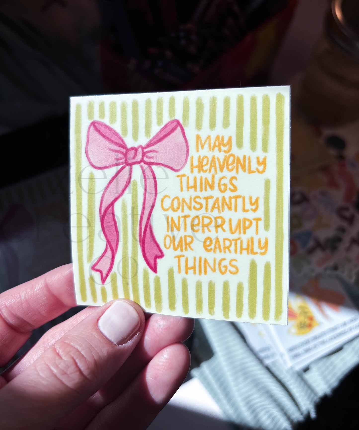 My Heavenly Things Constantly Interrupt Our Earthly Things, Pink Girly Bow Catholic Christian  |  Sticker