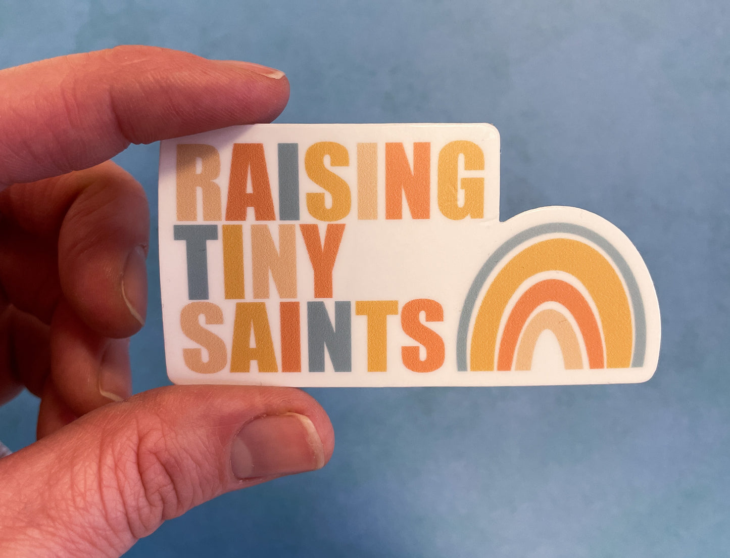 Raising Tiny Saints  |  Sticker
