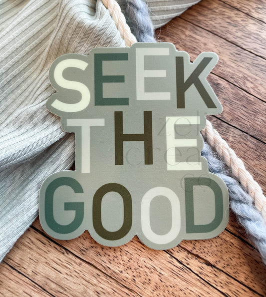 Seek the Good  |  Sticker