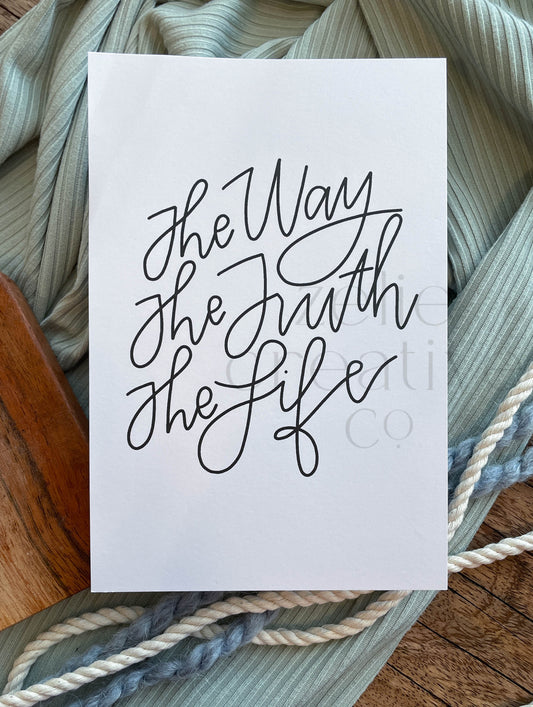 The Way, The Truth, & The Life  |  Print